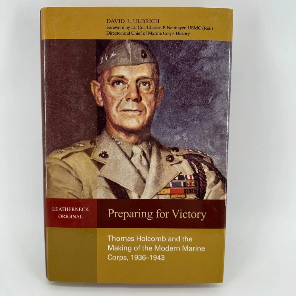 Preparing for Victory Thomas Holcomb Modern Marine Corps David Ulbrich WWII Book